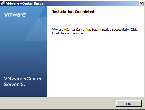 Hit finish to complete vCenter 5.1 installation